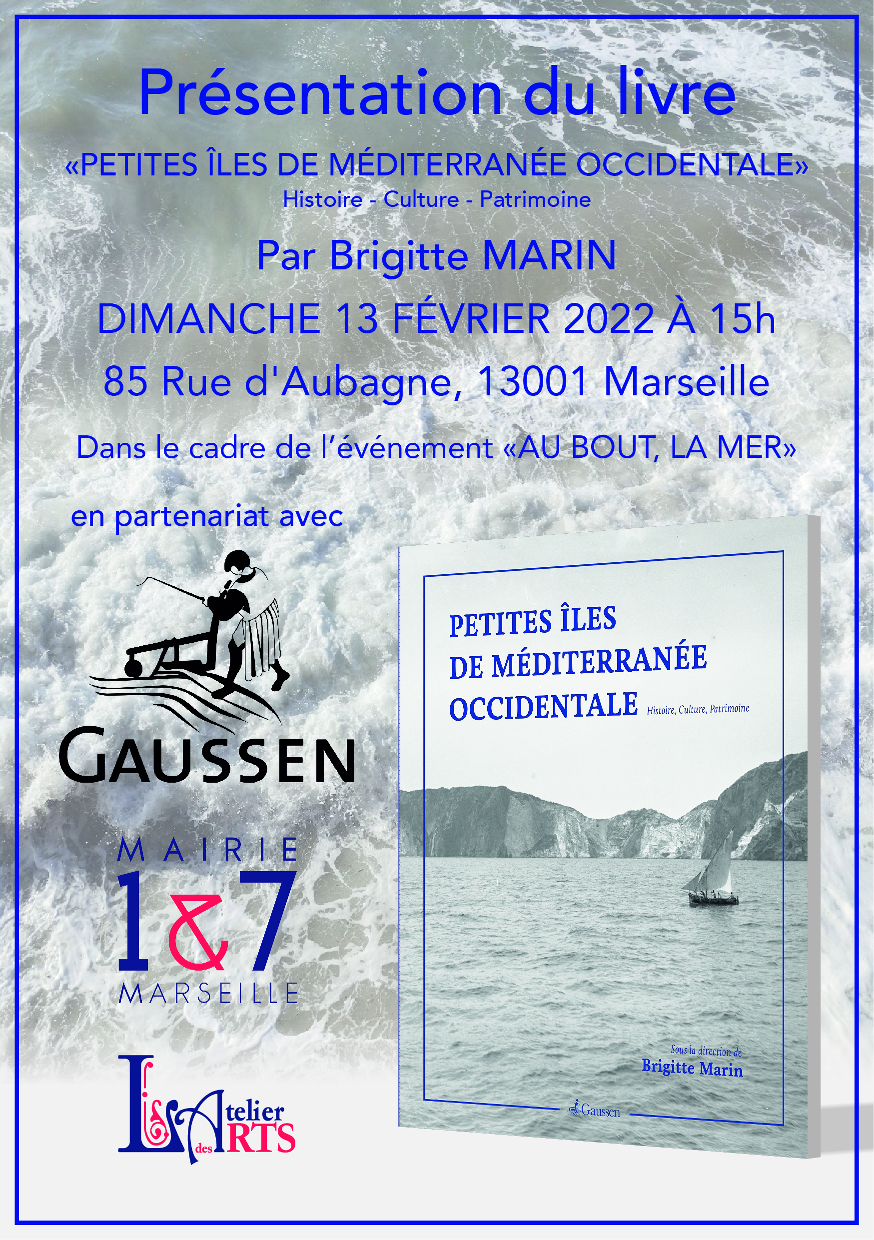 (1) rencontre avec Brigitte Marin  autour du livre « Petites Iles de Méditerranée Occidentale »  – 85, rue d’Aubagne -13001 Marseille